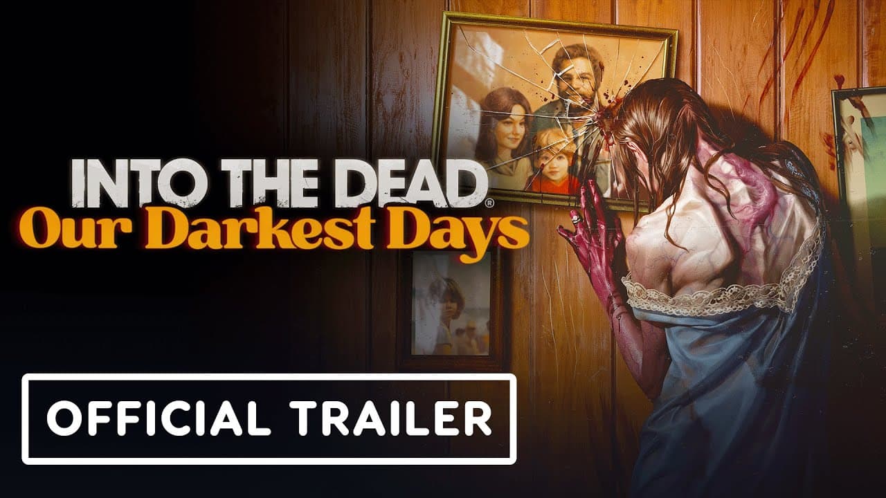 Into the Dead: Our Darkest Days trailer